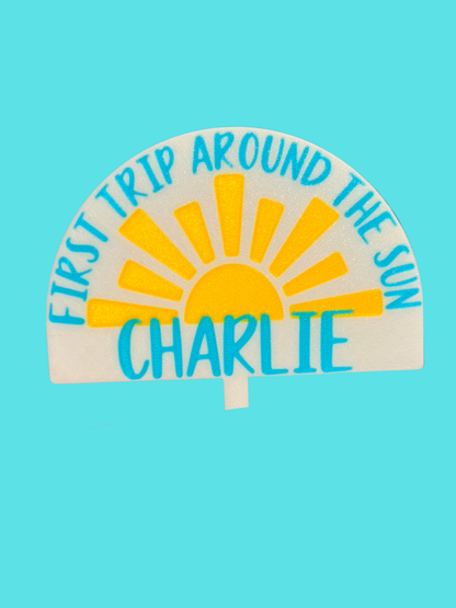 Personalised First Trip Around The Sun Cake Topper (Semi-Circle)